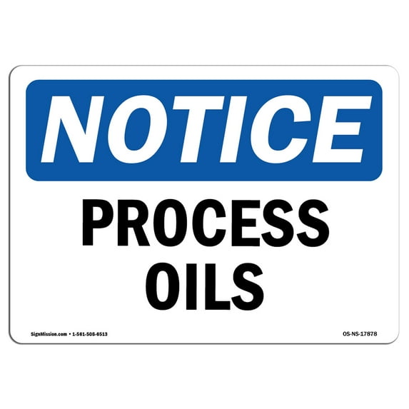 OSHA Notice Sign - Process Oils | Aluminum Sign | Protect Your Business, Construction Site, Warehouse & Shop Area | Made in the USA