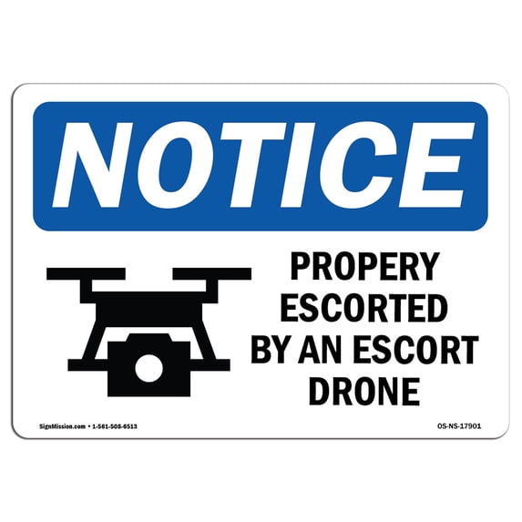 SignMission OS-NS-A-1014-L-17901 10 x 14 in. OSHA Notice Sign - Property Protected by An Escort Drone