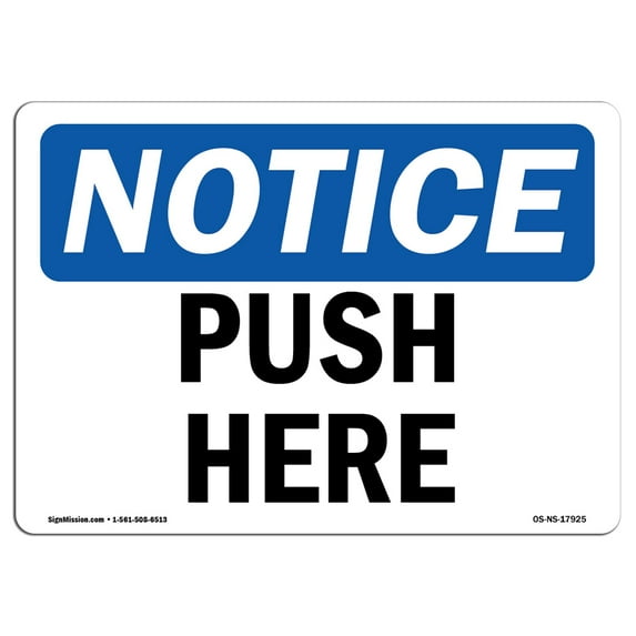 SignMission OS-NS-A-1014-L-17925 10 x 14 in. OSHA Notice Sign - Push Here