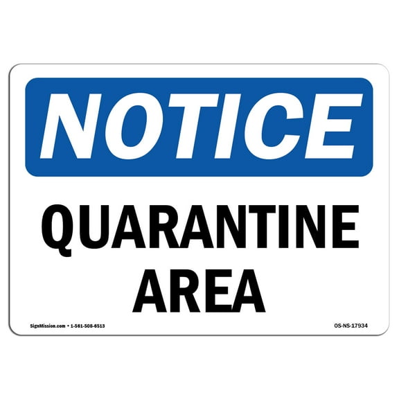 SignMission OS-NS-A-1014-L-17934 10 x 14 in. OSHA Notice Sign - Quarantine Area