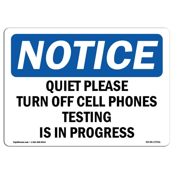 SignMission OS-NS-A-1014-L-17951 10 x 14 in. OSHA Notice Sign - Quiet Please Turn Off Cell Phones Testing