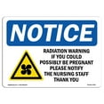 thumbnail image 1 of SignMission OS-NS-A-1014-L-17957 10 x 14 in. OSHA Notice Sign - Radiation Warning If You Could, 1 of 6
