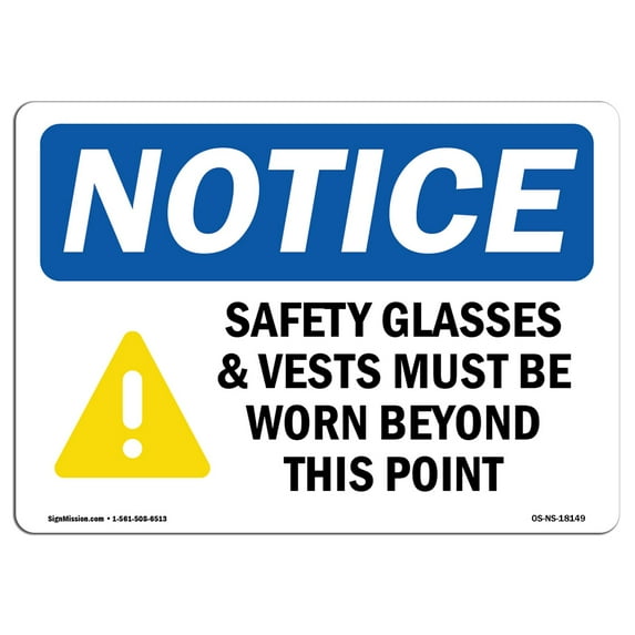 SignMission OS-NS-A-1014-L-18149 10 x 14 in. OSHA Notice Sign - Safety Glasses & Vests Must