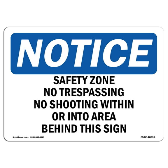 SignMission OS-NS-A-1014-L-18230 10 x 14 in. OSHA Notice Sign - Safety Zone No Trespassing No Shooting within or Into Area