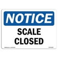 thumbnail image 1 of OSHA Notice Sign - Scale Closed |  Aluminum Sign | Protect Your Business, Construction Site, Warehouse & Shop Area |  Made in the USA, 1 of 6
