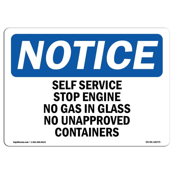 OSHA Notice Sign - Self Service Stop Engines No Gas In Glass | Aluminum Sign | Protect Your Business, Work Site, Warehouse & Shop Area | Made in the USA