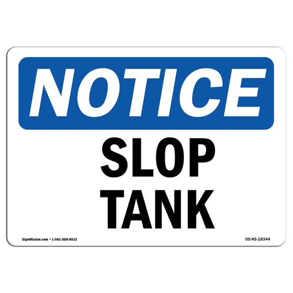 OSHA Notice Sign - Slop Tank |  Aluminum Sign | Protect Your Business, Construction Site, Warehouse & Shop Area |  Made in the USA