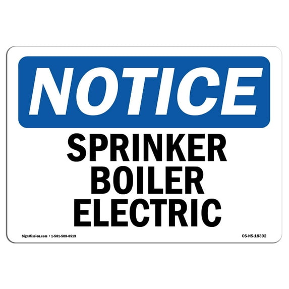 SignMission OS-NS-A-1014-L-18392 10 x 14 in. OSHA Notice Sign - Sprinkler Boiler Electric