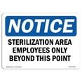 thumbnail image 1 of OSHA Notice Sign - Sterilization Area Employees Only Beyond |  Aluminum Sign | Protect Your Business, Work Site, Warehouse & Shop Area |  Made in the USA, 1 of 6