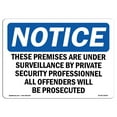 thumbnail image 1 of OSHA Notice Sign - NOTICE These Premises Are Under Surveillance |  Aluminum Sign | Protect Your Business, Work Site, Warehouse & Shop Area |  Made in the USA, 1 of 6