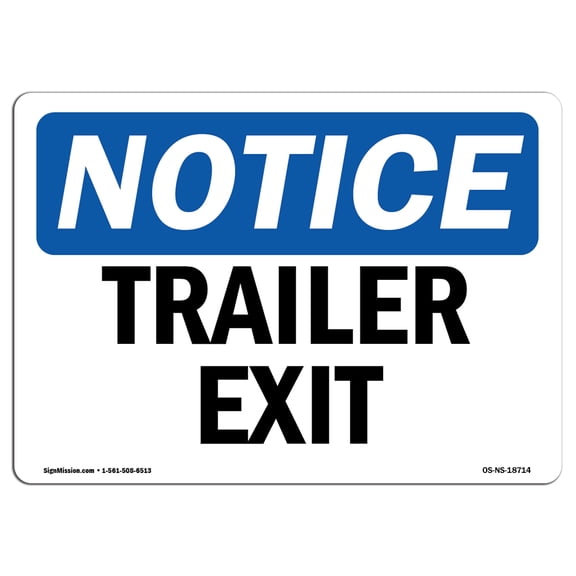 OSHA Notice Sign - Trailer Exit |  Aluminum Sign | Protect Your Business, Construction Site, Warehouse & Shop Area |  Made in the USA