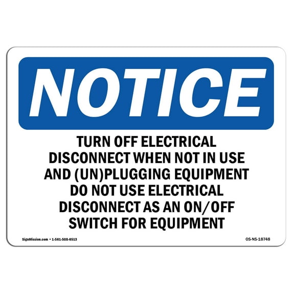 OSHA Notice Sign - Turn Off Electrical Disconnect When Not | Aluminum Sign | Protect Your Business, Work Site, Warehouse & Shop Area | Made in the USA