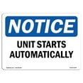 thumbnail image 1 of OSHA Notice Sign - Unit Starts Automatically |  Aluminum Sign | Protect Your Business, Construction Site, Warehouse & Shop Area |  Made in the USA, 1 of 6