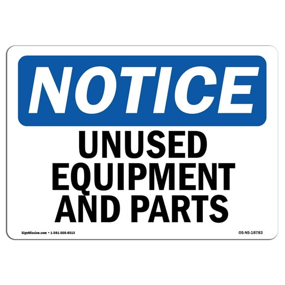 OSHA Notice Sign - Unused Equipment And Parts |  Aluminum Sign | Protect Your Business, Construction Site, Warehouse & Shop Area |  Made in the USA