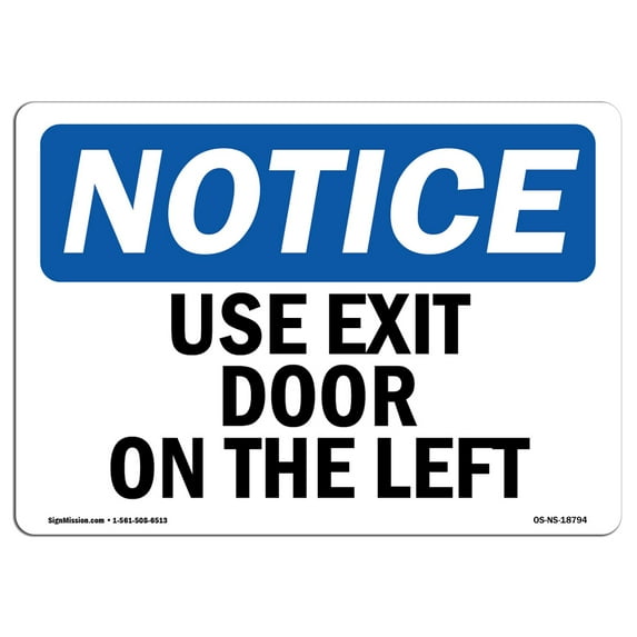 SignMission OS-NS-A-1014-L-18794 10 x 14 in. OSHA Notice Sign - Use Exit Door on the Left