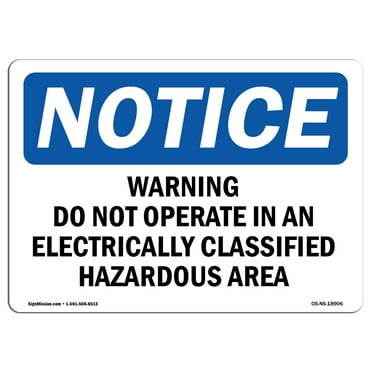 OSHA Notice Sign - Warning Do Not Operate In An Electrically |  Aluminum Sign | Protect Your Business, Work Site, Warehouse & Shop Area |  Made in the USA