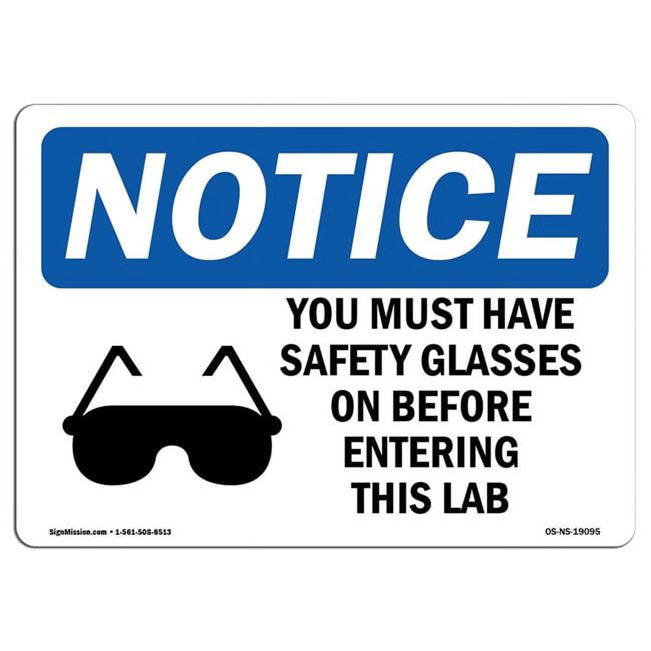SignMission 10 x 14 in. OSHA Notice Sign - You Must Have Safety Glasses ...