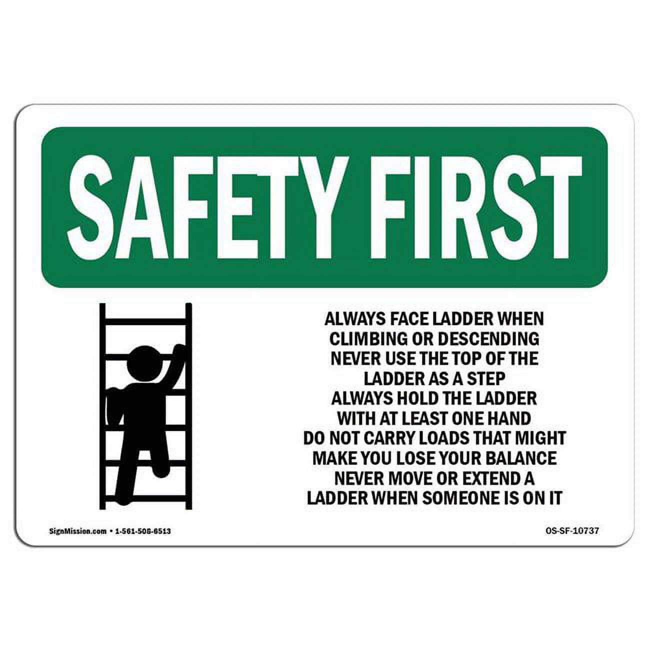 SignMission 10 x 14 in. OSHA Safety First Sign - Always Face Ladder ...