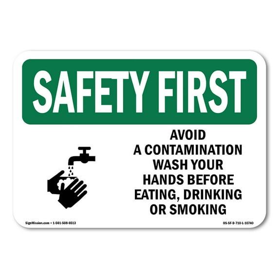 SignMission OS-SF-A-1014-L-10740 10 x 14 in. OSHA Safety First Sign - Avoid Contamination Wash Hands