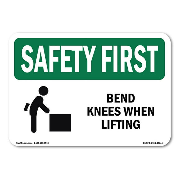 OSHA SAFETY FIRST Sign - Bend Knees When Lifting | Aluminum Sign | Protect Your Business, Construction Site, Warehouse & Shop Area | Made in the USA
