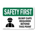 thumbnail image 1 of OSHA SAFETY FIRST Sign - Bump Caps Required Beyond This Point With Symbol | Aluminum Sign | Protect Your Business, Work Site, Warehouse | Made in the USA, 1 of 6