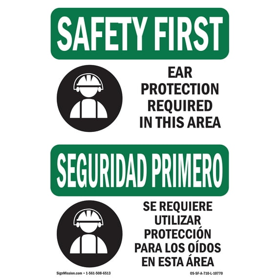 SignMission OS-SF-A-1014-L-10770 10 x 14 in. OSHA Safety First Sign - Ear Protection Required Bilingual