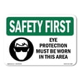 thumbnail image 1 of SignMission OS-SF-A-1014-L-10597 10 x 14 in. OSHA Safety First Sign - Eye Protection Must Be Worn with Symbol, 1 of 6