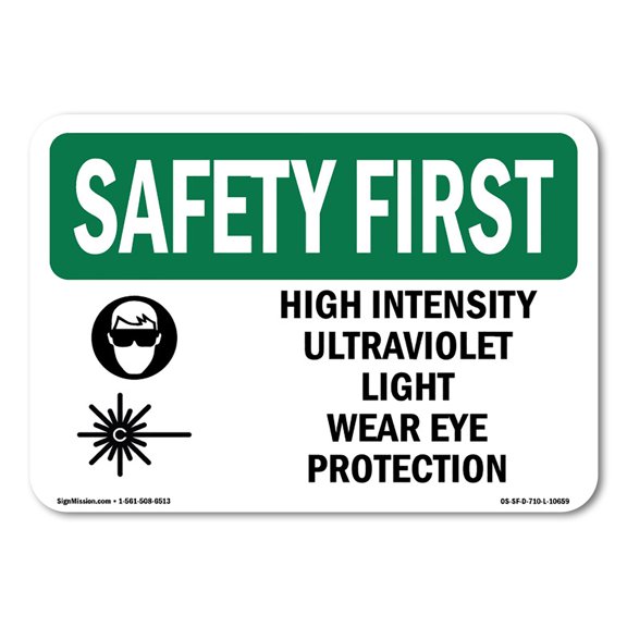 OSHA SAFETY FIRST Sign - High Intensity Ultraviolet Light With Symbol | Aluminum Sign | Protect Your Business, Work Site, Warehouse | Made in the USA