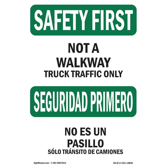 OSHA SAFETY FIRST Sign - Not A Walkway Truck Traffic Bilingual | Aluminum Sign | Protect Your Business, Work Site, Warehouse & Shop Area | Made in the USA