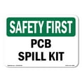 thumbnail image 1 of OSHA SAFETY FIRST Sign - PCB Spill Kit | Aluminum Sign | Protect Your Business, Construction Site, Warehouse & Shop Area | Made in the USA, 1 of 6