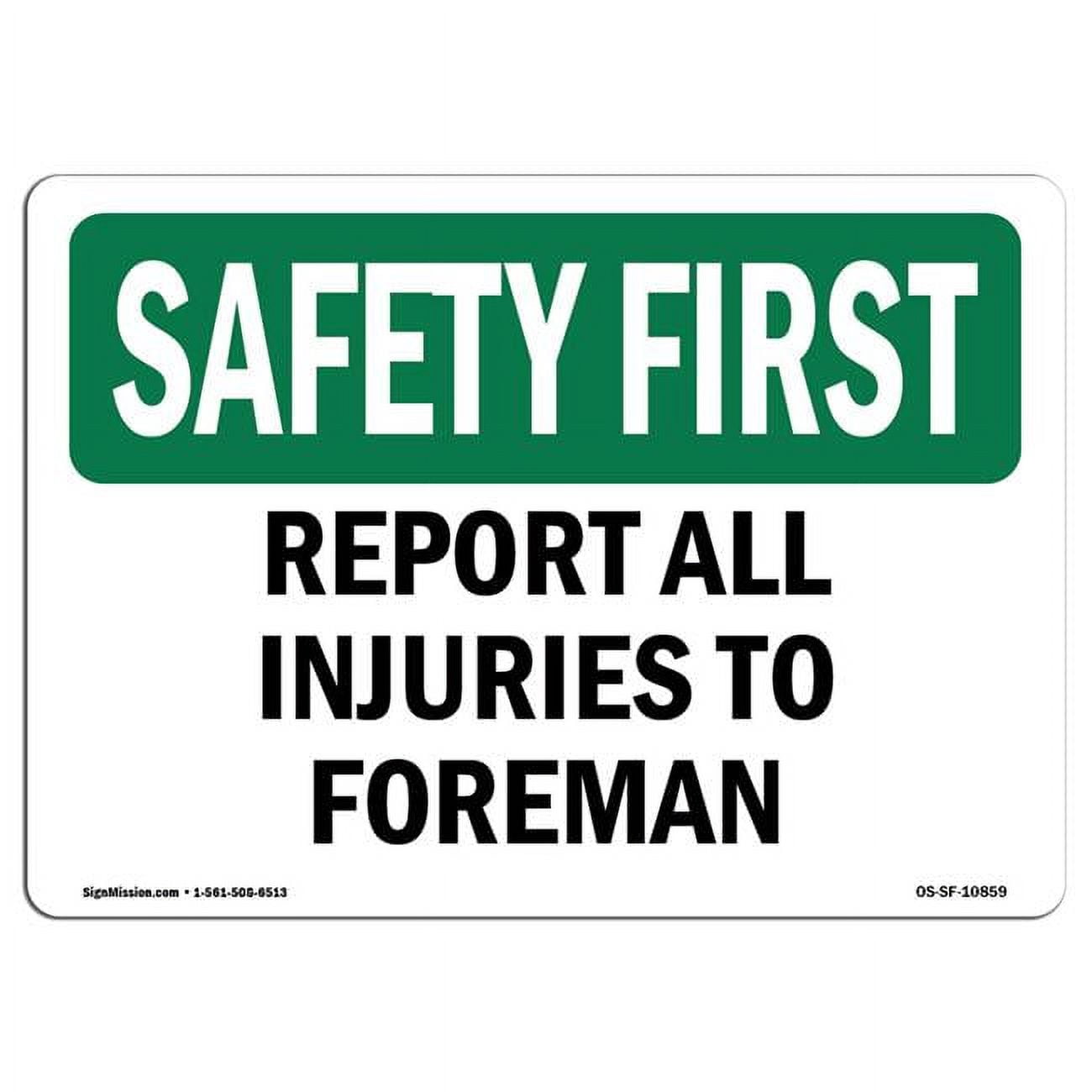 Report All Injuries Sign SignMission 10 x 14 in. OSHA Safety First Sign - Report All Injuries to ...