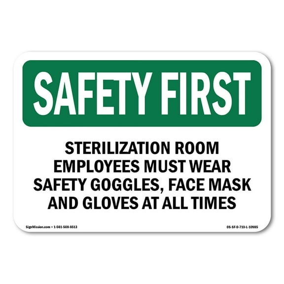 OSHA SAFETY FIRST Sign - Sterilization Room Employees Must Wear Safety | Aluminum Sign | Protect Your Business, Work Site, Warehouse | Made in the USA