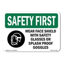 SignMission OS-SF-A-1014-L-11005 10 x 14 in. OSHA Safety First Sign - Wear Face Shield with Safety with Symbol
