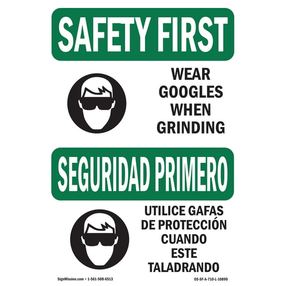 OSHA SAFETY FIRST Sign - Wear Goggles When Grinding Bilingual | Aluminum Sign | Protect Your Business, Work Site, Warehouse & Shop Area | Made in the USA