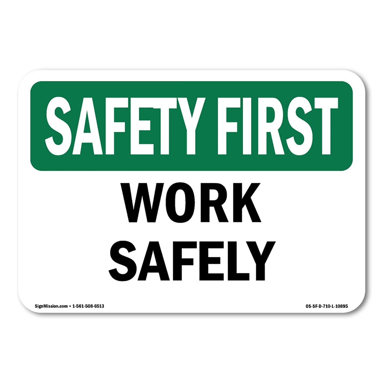 SignMission OS-SF-A-1014-L-10895 10 x 14 in. OSHA Safety First Sign ...