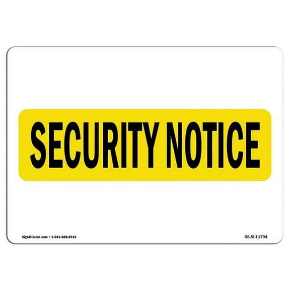 SignMission OS-SI-A-1014-L-11794 10 x 14 in. OSHA Sign - Security Notice