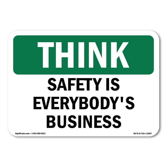 SignMission OS-TS-A-1014-L-11867 10 x 14 in. OSHA Think Sign - Safety is Everybodys Business