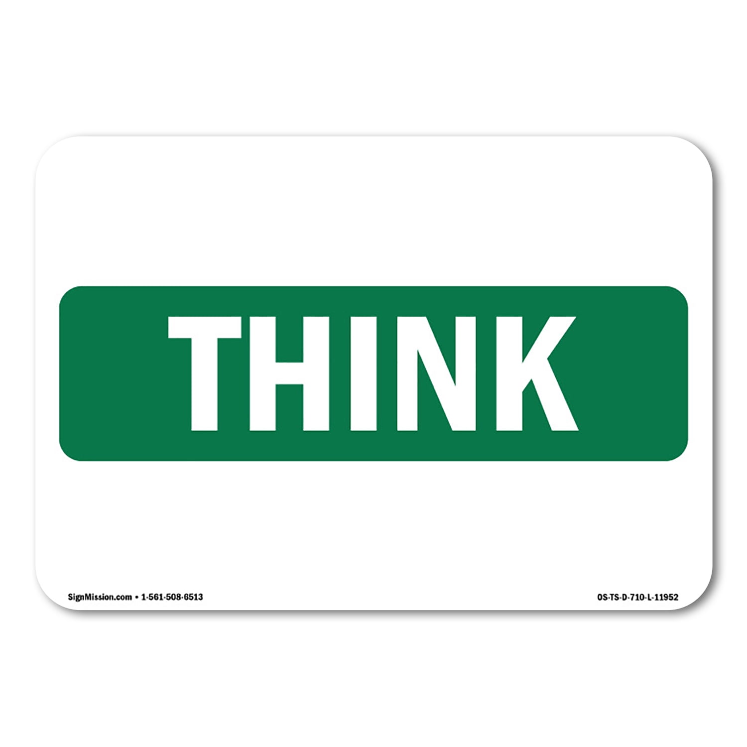 SignMission OS-TS-A-1014-L-11952 10 x 14 in. OSHA Think Sign - Think ...