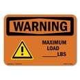 thumbnail image 1 of OSHA WARNING Sign - Custom Maximum Load - Lbs | Aluminum Sign | Protect Your Business, Construction Site, Warehouse & Shop Area | Made in the USA, 1 of 6