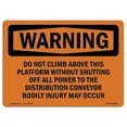thumbnail image 1 of OSHA WARNING Sign - Do Not Climb Above This Platform Without | Aluminum Sign | Protect Your Business, Work Site, Warehouse & Shop Area | Made in the USA, 1 of 6
