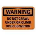 thumbnail image 1 of OSHA WARNING Sign - Do Not Crawl Under Or Climb Over Conveyor | Aluminum Sign | Protect Your Business, Work Site, Warehouse & Shop Area | Made in the USA, 1 of 6
