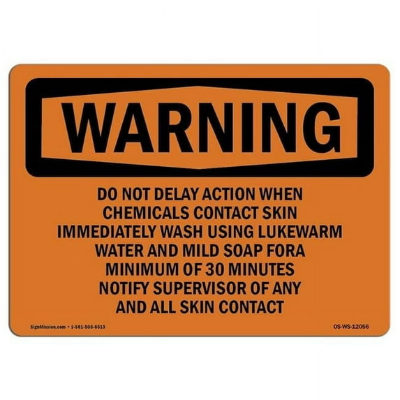 OSHA WARNING Sign - Do Not Delay Action When Chemicals Contact | Aluminum Sign | Protect Your Business, Work Site, Warehouse & Shop Area | Made in the USA