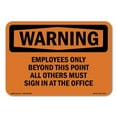 thumbnail image 1 of SignMission OS-WS-A-1014-L-12112 10 x 14 in. OSHA Warning Sign - Employees Only Beyond This Point All Others, 1 of 6