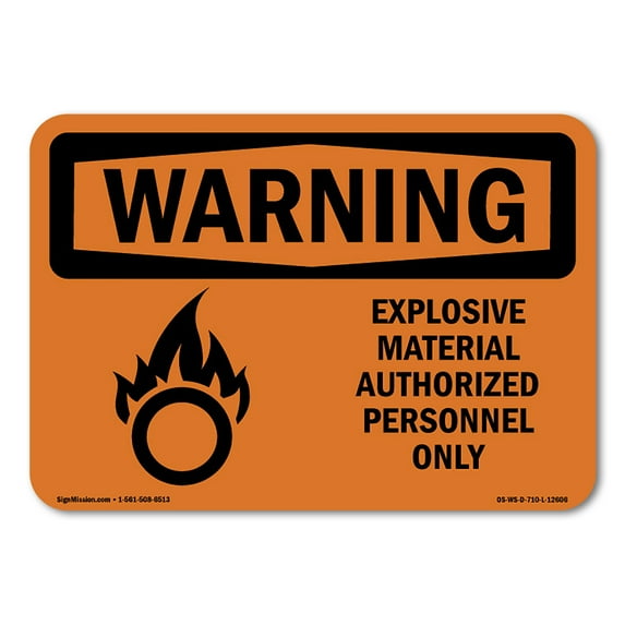 OSHA WARNING Sign - Explosive Material With Symbol | Aluminum Sign | Protect Your Business, Construction Site, Warehouse & Shop Area | Made in the USA