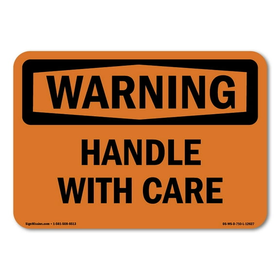 SignMission OS-WS-A-1014-L-12627 10 x 14 in. OSHA Warning Sign - Handle with Care