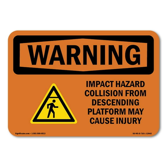 OSHA WARNING Sign - Impact Hazard Descending Platform | Aluminum Sign | Protect Your Business, Construction Site, Warehouse & Shop Area | Made in the USA