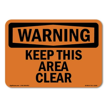 SignMission OS-WS-A-1014-L-12226 10 x 14 in. OSHA Warning Sign - Keep This Area Clear