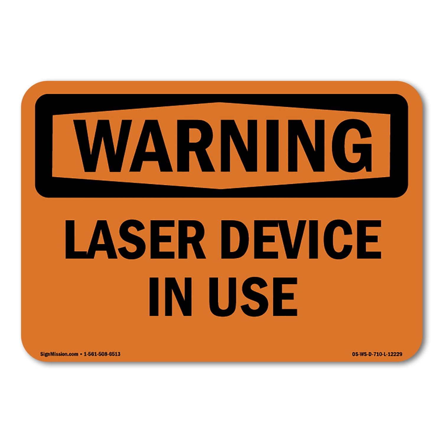 Led In Use Sign SignMission OS-WS-A-1014-L-12229 10 x 14 in. OSHA Warning Sign - Laser ...