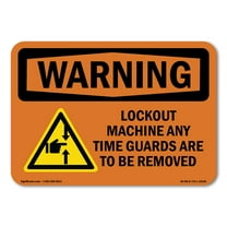 SignMission OS-WS-A-1014-L-12236 10 x 14 in. OSHA Warning Sign - Lockout Machine Any Time Guards with Symbol