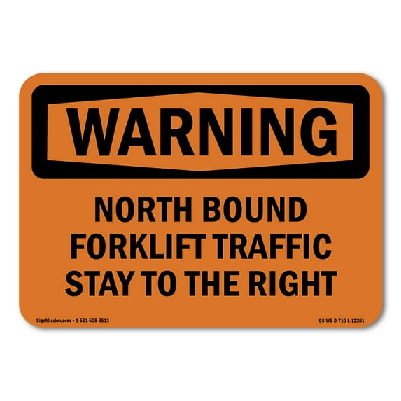 OSHA WARNING Sign - North Bound Forklift Traffic Stay To The Right | Aluminum Sign | Protect Your Business, Work Site, Warehouse | Made in the USA